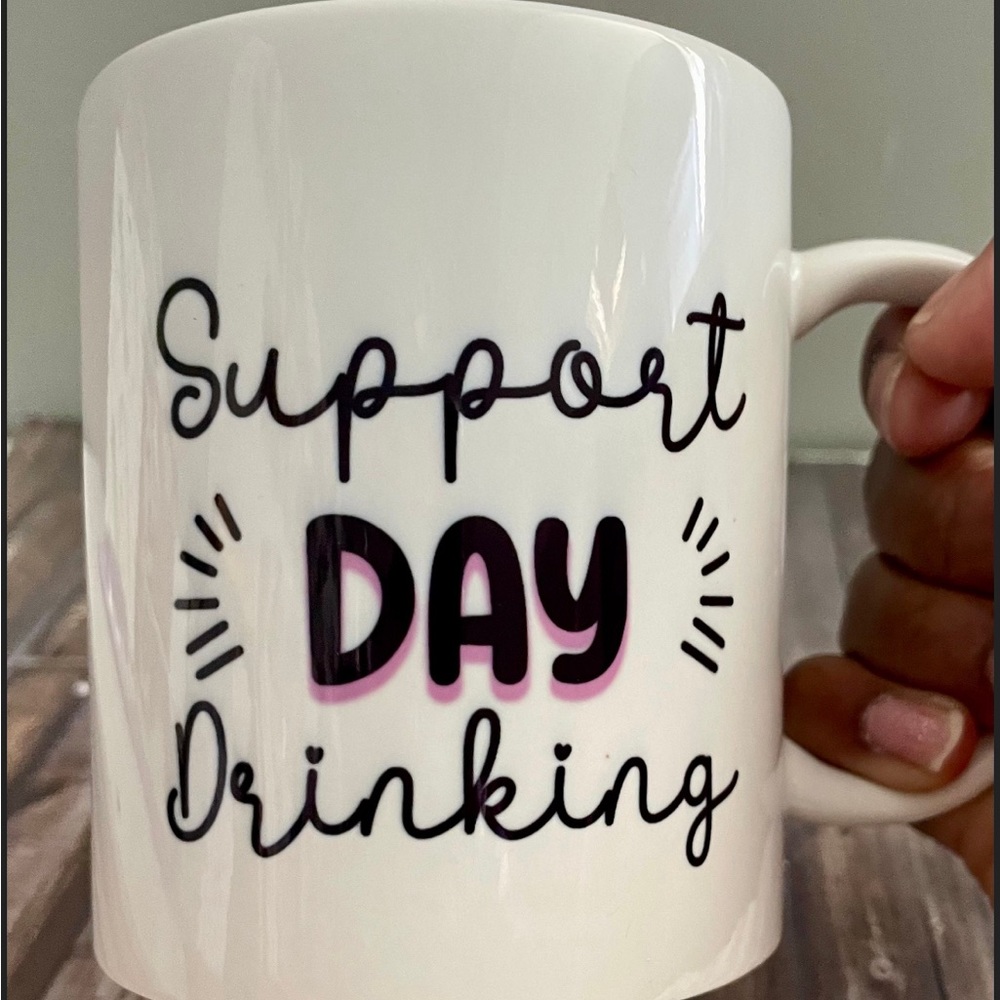 Support Day Drinking Coffee Mug - Picture 2 of 2
